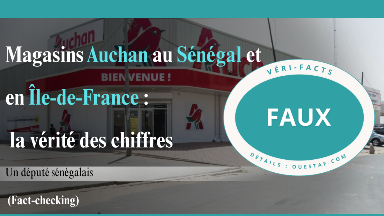 Magasins Auchan au Sénégal et en Île-de-France : la vérité des chiffres (Fact-checking)